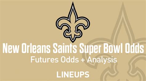New Orleans Saints Super Bowl Odds 2024: Updated Saints .